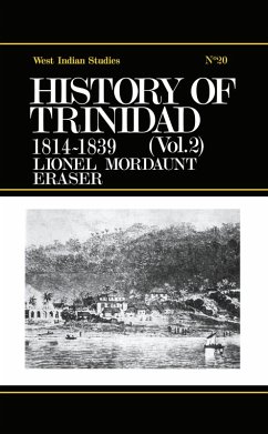 History of Trinidad from 1781-1839 and 1891-1896 (eBook, PDF) - Fraser, Lionel Mordant