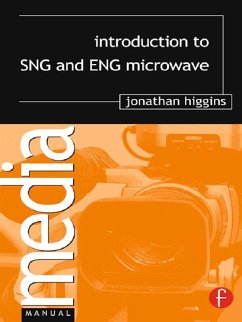 Introduction to SNG and ENG Microwave (eBook, ePUB) - Higgins, Jonathan