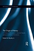 The Origin of Heresy (eBook, ePUB)