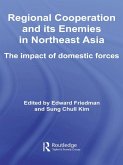 Regional Co-operation and Its Enemies in Northeast Asia (eBook, ePUB)