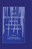 The Developmental Social Psychology of Gender (eBook, ePUB)