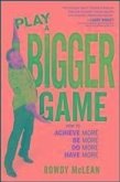 Play A Bigger Game! (eBook, PDF)