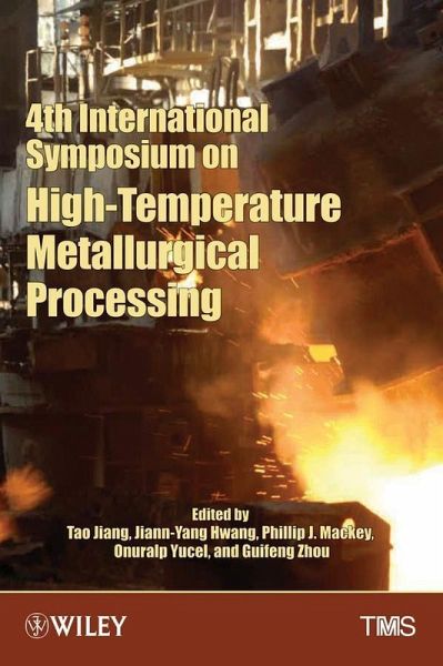 4th International Symposium on High-Temperature Metallurgical Processing (eBook, PDF) 4th International Symposium on High-Temperature Metallurgical Processing (eBook, PDF)