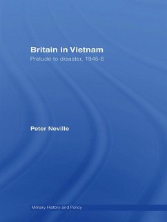 Britain in Vietnam (eBook, ePUB) - Neville, Peter