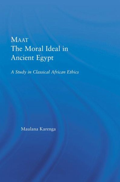 Maat, The Moral Ideal in Ancient Egypt (eBook, PDF) Maat, The Moral Ideal in Ancient Egypt (eBook, PDF)