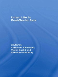 Urban Life in Post-Soviet Asia (eBook, ePUB)