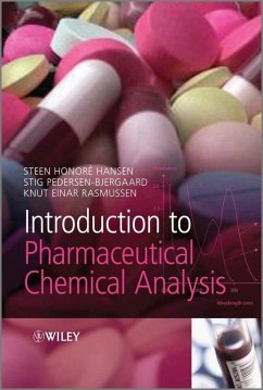 Introduction to Pharmaceutical Chemical Analysis (eBook, ePUB) - Hansen, Steen; Pedersen-Bjergaard, Stig; Rasmussen, Knut