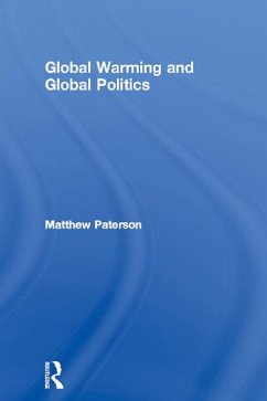 Global Warming and Global Politics (eBook, PDF) - Paterson, Matthew