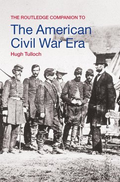 The Routledge Companion to the American Civil War Era (eBook, ePUB) - Tulloch, Hugh