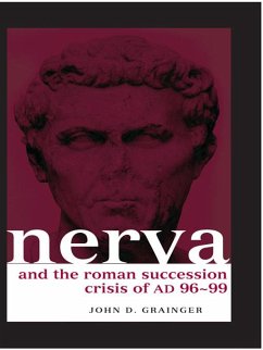 Nerva and the Roman Succession Crisis of AD 96-99 (eBook, ePUB) - Grainger, John D.