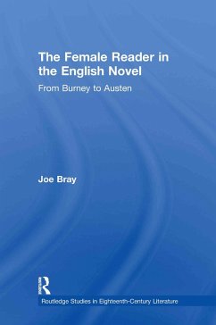 The Female Reader in the English Novel (eBook, ePUB) - Bray, Joe