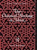 The Classical Heritage in Islam (eBook, ePUB)