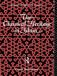 The Classical Heritage in Islam (eBook, ePUB) - Rosenthal, Franz