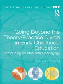 Going Beyond the Theory/Practice Divide in Early Childhood Education (eBook, ePUB) - Lenz Taguchi, Hillevi