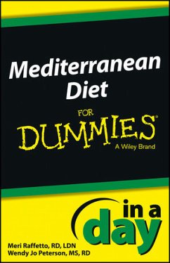 Mediterranean Diet In a Day For Dummies (eBook, ePUB) - Raffetto, Meri; Peterson, Wendy Jo