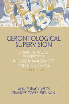 Gerontological Supervision (eBook, PDF) - Burack Weiss, Ann; Brennan, Frances C.