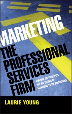 Marketing the Professional Services Firm (eBook, ePUB) - Young, Laurie