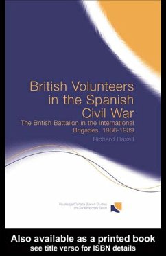 British Volunteers in the Spanish Civil War (eBook, PDF) - Baxell, Richard