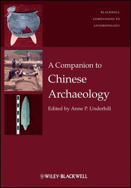 A Companion to Chinese Archaeology (eBook, PDF) A Companion to Chinese Archaeology (eBook, PDF)