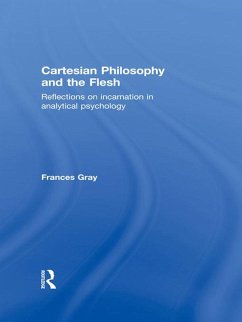 Cartesian Philosophy and the Flesh (eBook, ePUB) - Gray, Frances
