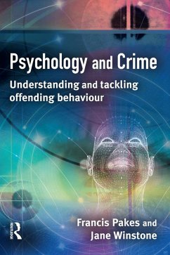 Psychology and Crime (eBook, PDF) - Pakes, Francis; Winstone, Jane