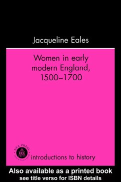 Women In Early Modern England, 1500-1700 (eBook, ePUB) - Eales, Jacqueline