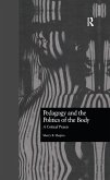 Pedagogy and the Politics of the Body (eBook, ePUB)