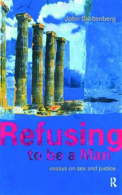 Refusing to be a Man (eBook, ePUB) - Stoltenberg, John