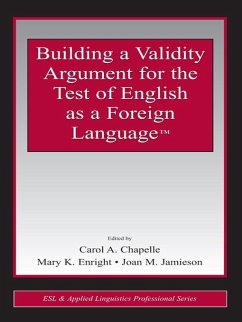 Building a Validity Argument for the Test of English as a Foreign Language(TM) (eBook, ePUB)