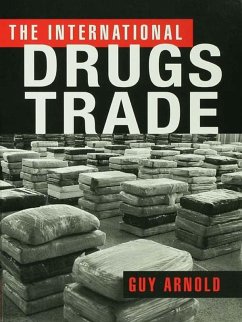 The International Drugs Trade (eBook, ePUB) - Arnold, Guy