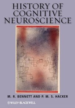 History of Cognitive Neuroscience (eBook, ePUB) - Bennett, M. R.; Hacker, P. M. S.