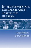 Intergenerational Communication Across the Life Span (eBook, ePUB)