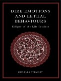 Dire Emotions and Lethal Behaviours (eBook, ePUB) Dire Emotions and Lethal Behaviours (eBook, ePUB)