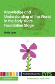 Knowledge and Understanding of the World in the Early Years Foundation Stage (eBook, PDF)