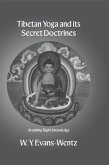Tibetan Yoga and Its Secret Doctrines (eBook, ePUB)