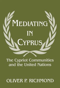 Mediating in Cyprus (eBook, ePUB) - Richmond, Oliver P.