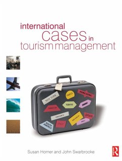 International Cases in Tourism Management (eBook, PDF) - Horner, Susan; Swarbrooke, John