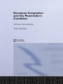 European Integration and the Postmodern Condition (eBook, ePUB)