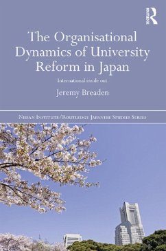 The Organisational Dynamics of University Reform in Japan (eBook, ePUB) - Breaden, Jeremy