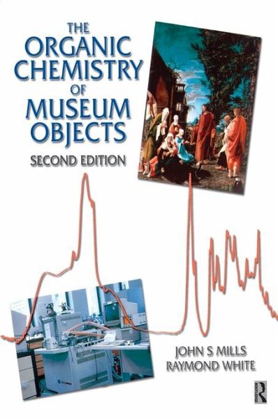 Organic Chemistry of Museum Objects (eBook, PDF) Organic Chemistry of Museum Objects (eBook, PDF)