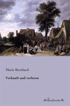 Verkauft und verloren - Bernhard, Marie