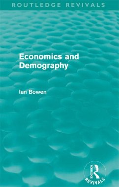 Economics and Demography (Routledge Revivals) (eBook, PDF) - Bowen, Ian