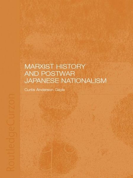 Marxist History and Postwar Japanese Nationalism (eBook, ePUB) Marxist History and Postwar Japanese Nationalism (eBook, ePUB)