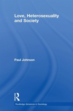 Love, Heterosexuality and Society (eBook, ePUB) - Johnson, Paul