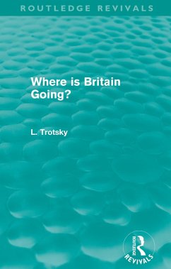 Where is Britain Going? (Routledge Revivals) (eBook, ePUB) - Trotsky, Leon