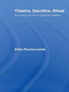 Cover Theatre, Sacrifice, Ritual: Exploring Forms of Political Theatre (eBook, ePUB)