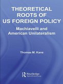 Theoretical Roots of US Foreign Policy (eBook, ePUB)