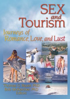 Sex and Tourism (eBook, PDF) - Chon, Kaye Sung; Bauer, Thomas; Mckercher, Bob