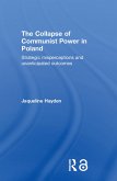 The Collapse of Communist Power in Poland (eBook, ePUB)