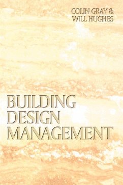 Building Design Management (eBook, PDF) - Gray, Colin; Hughes, Will
